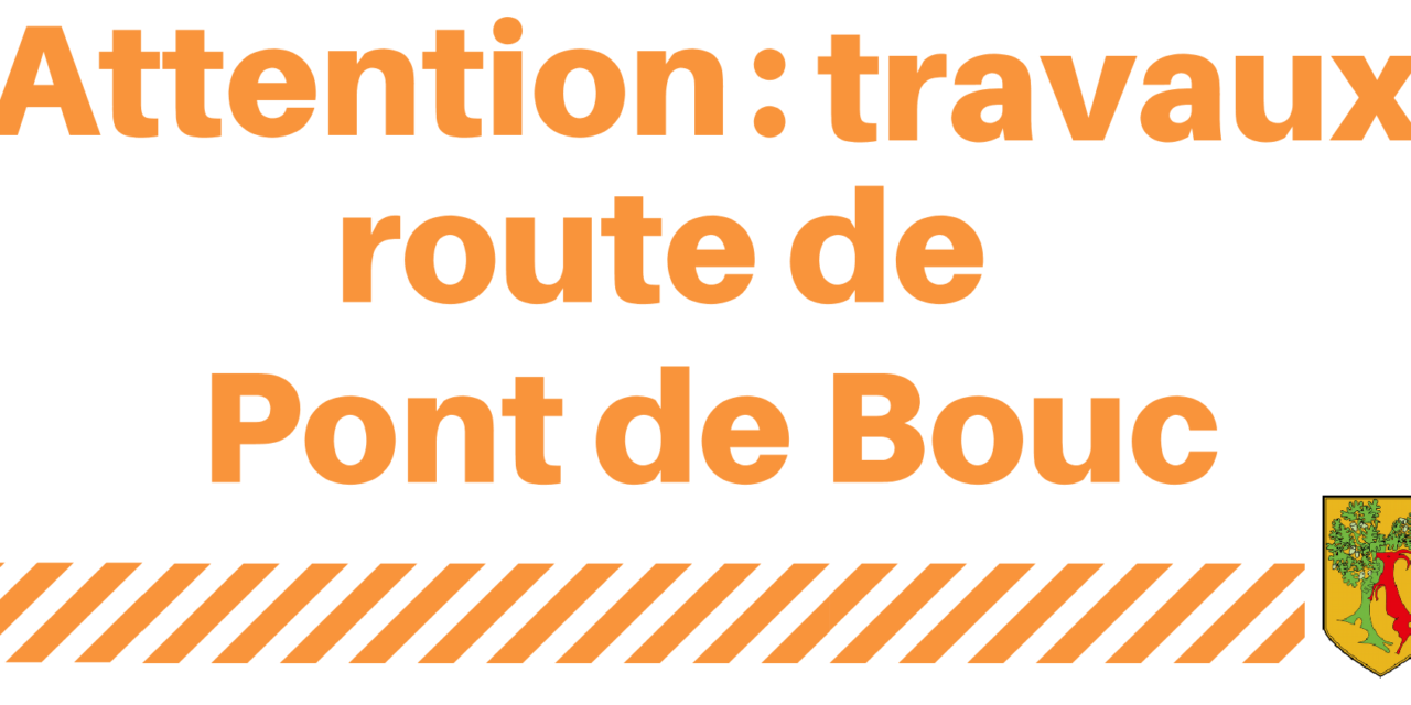 TRAVAUX SUR RD60a – Route de Pont de Bouc
