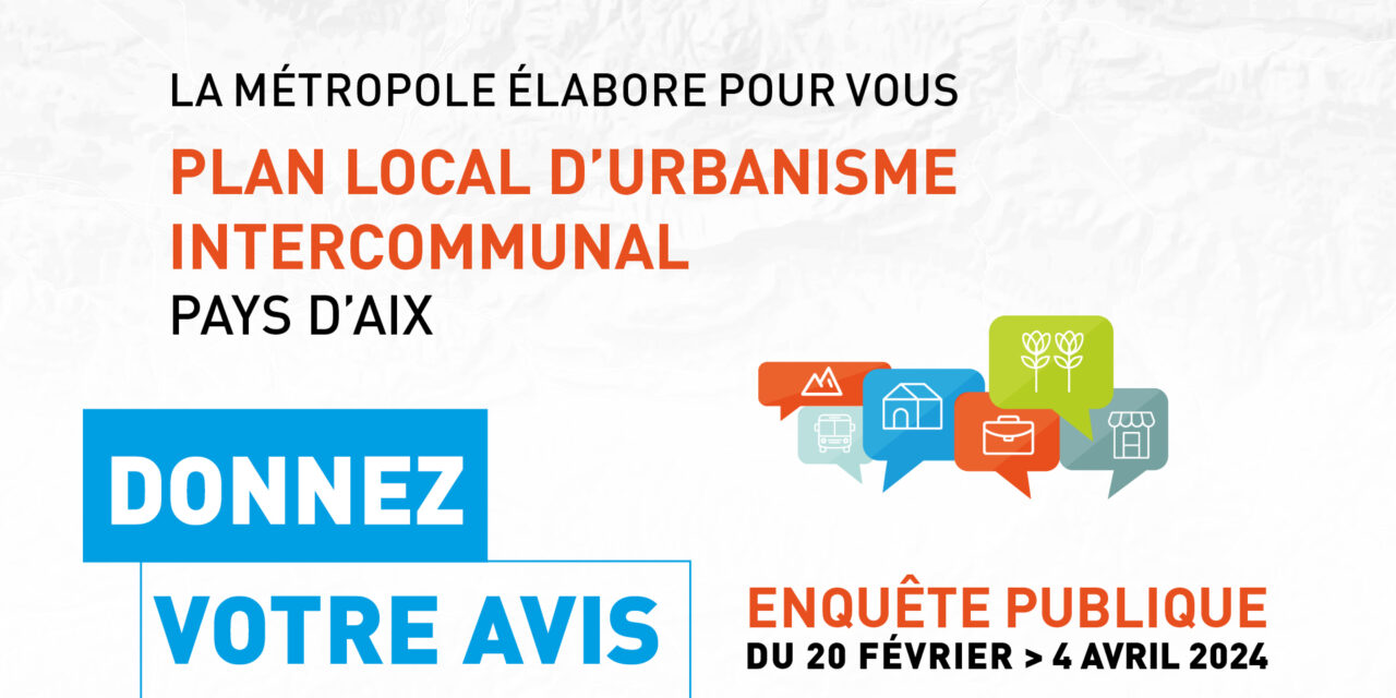 🏘 Participez à l’enquête publique sur le PLUi du Pays d’Aix !