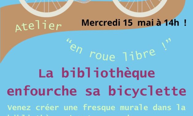 Atelier « en roue libre ! » à la Bibliothèque Municipale