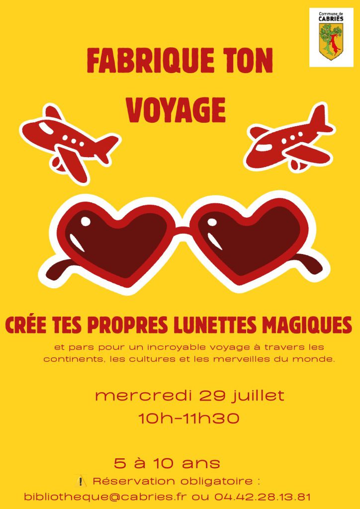 Affiche — Atelier créatif : Fabrique toi un voyage. Les Lunettes Magiques pour voyager à travers le monde !
